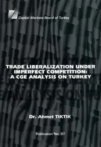 Trade Liberalization Under Imperfect Competition: A CGE Analysis On Turkey