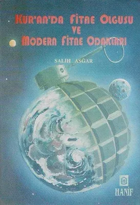 Kur'an'da Fitne Olgusu ve Modern Fitne Odakları