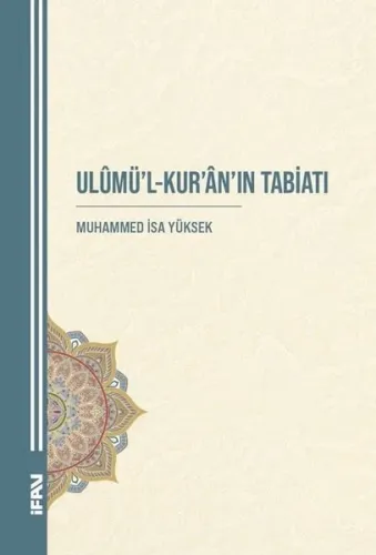 Ulûmü'l-Kur'ân'ın Tabiatı