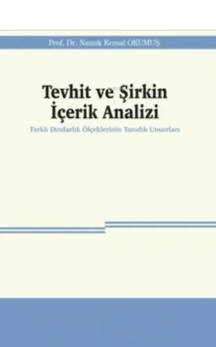 Tevhit ve Şirkin İçerik Analizi;Farklı Dindarlık Ölçeklerinin Tanıdık 