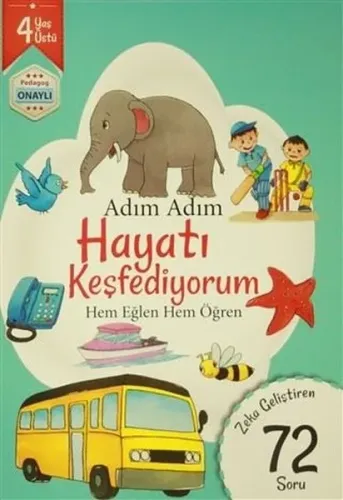 Adım Adım Hayatı Keşfediyorum Hem Eğlen Hem Öğren 72 Soru - 4 Yaş Üstü