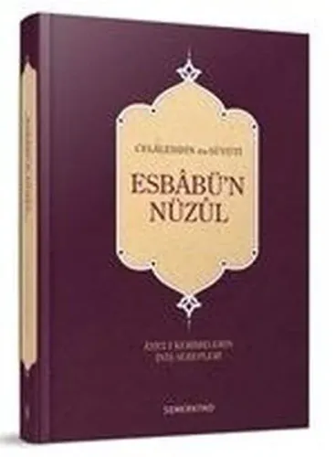 Esbâbü'n Nüzûl; Âyet-i Kerimlerin İniş Sebepleri