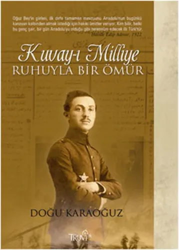 Kuvay ı Milliye Ruhuyla Bir Ömür