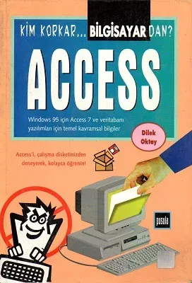 Kim Korkar Bilgisayardan Access