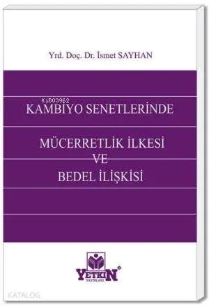 Kambiyo Senetlerinde Mücerretlik İlkesi ve Bedel İlişkisi
