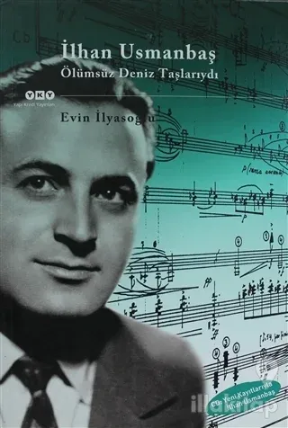 İlhan Usmanbaş - Ölümsüz Deniz Taşlarıydı
