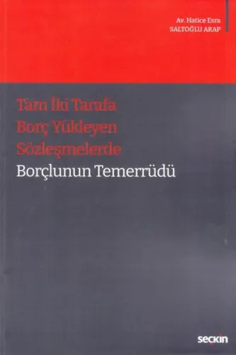 Tam İki Tarafa Borç Yükleyen Sözleşmelerde Borçlunun Temerrüdü