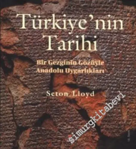 Türkiye'nin Tarihi: Bir Gezginin Gözüyle Anadolu Uygarlıkları -        2012