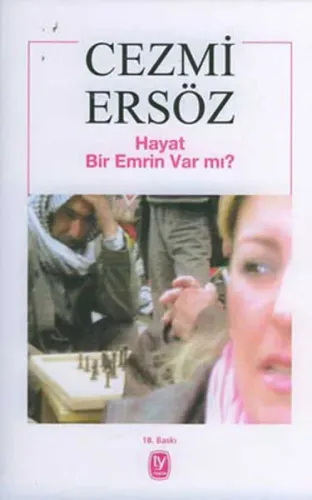 Hayat Bir Emrin Var Mı?