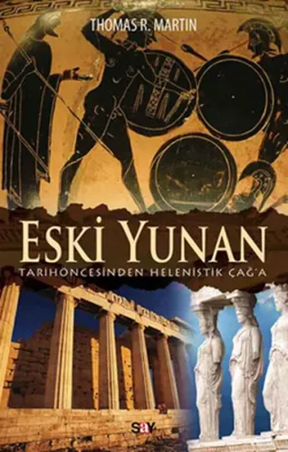 Eski Yunan; Tarihöncesinden Helenistik Çağ'a