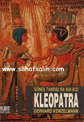 Güneş Tanrısı Ra'nın Kızı Kleopatra
