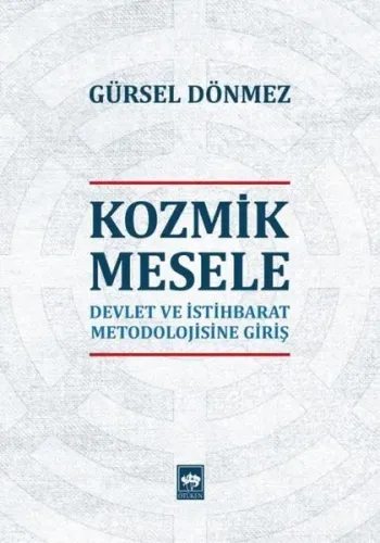 Kozmik Mesele; Devlet Metodolojisine Giriş