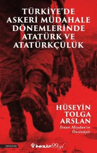 Türkiye’de Askeri Mübadele Dönemlerinde Atatürk ve Atatürkçülük