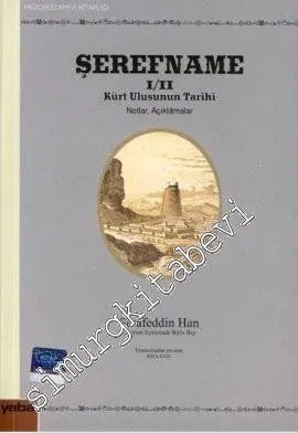 Şerefname 1/2: Kürt Ulusunun Tarihi, Notlar Açıklamalar - 2015