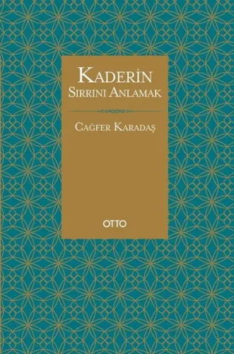 Kaderin Sırrını Anlamak
