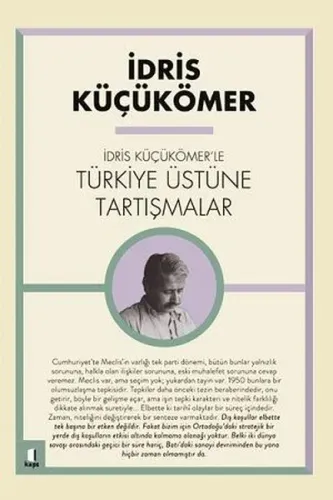 İdris Küçük Ömer'le Türkiye Üzerine Tartışmalar