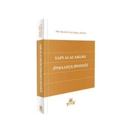 Yapı Alacaklısı (İnşaatçı ) İpoteği