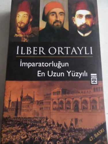 İmparatorluğun En Uzun Yüzyılı İlber Ortaylı