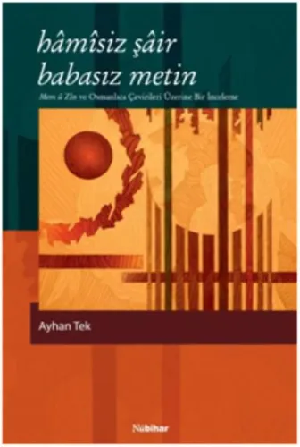 Hamisiz Şair Babasız Metin; Mem u Zin ve Osmanlıca Çevirileri Üzerine Bir İnceleme