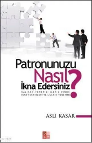 Patronunuzu Nasıl İkna Edersiniz?