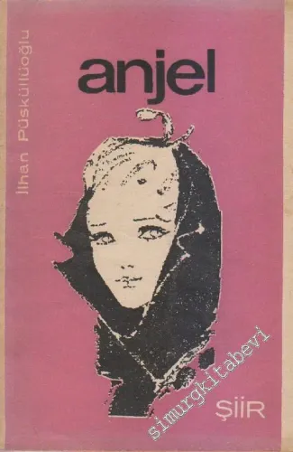 Anjel : Şiirler  İMZALI -        1965