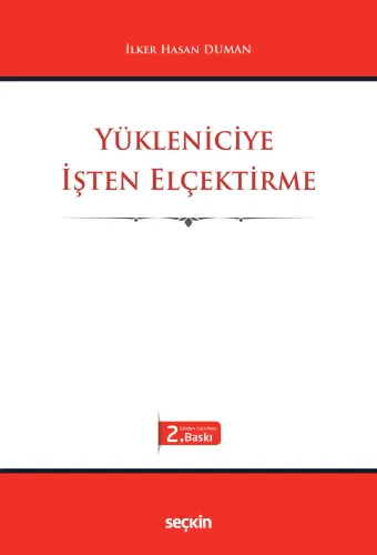 Yükleniciye İşten Elçektirme İlker Hasan Duman