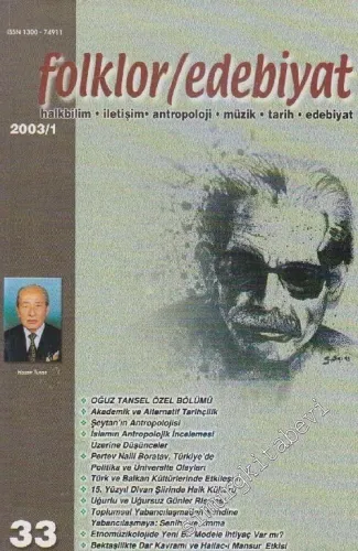 Folklor / Edebiyat Halkbilim, Etnoloji, Antropoloji, Müzikoloji, Tarih, Edebiyat: Üç Aylık Kültür Dergisi, Oğuz Tansel Özel Bölümü - Sayı: 33  9     2003