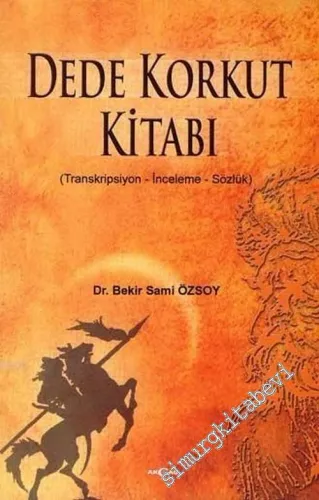 Dede Korkut Kitabı: Transkripsiyon - İnceleme - Sözlük -         2006