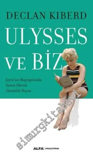 Ulysses ve Biz: Joyce’un Başyapıtında Sanat Olarak Gündelik Hayat -