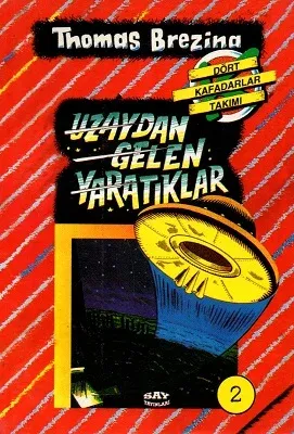 Dört Kafadarlar Takımı 2 Uzaydan Gelen Yaratıklar