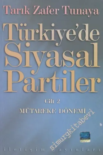 Türkiye'de Siyasal Partiler Cilt 2: Mütareke Dönemi -