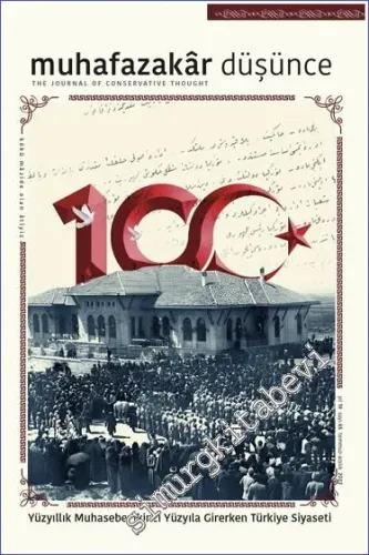 Muhafazakar Düşünce Dergisi -  Yüzyıllık Muhasebe: İkinci Yüzyıla Girerken Türkiye Siyaseti  - Sayı: 65    Yıl: 19  Temmuz - Aralık 2023