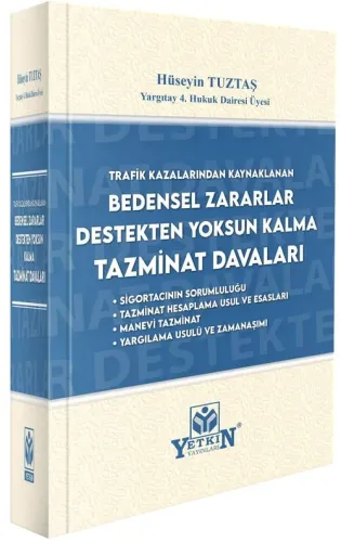 Trafik Kazalarından Kaynaklanan Bedensel Zararlar Destekten Yoksun Kalma Tazminatı Davaları
