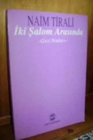 İki Şalom Arasında ( Gezi Notları )