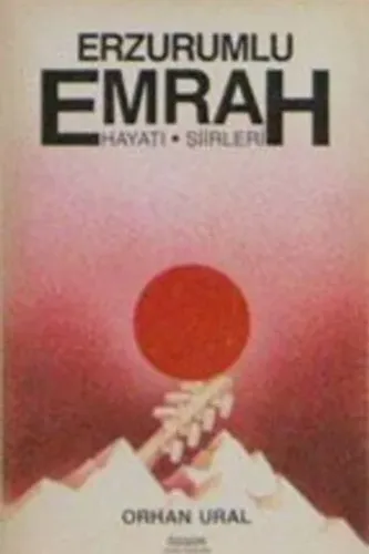 Erzurumlu Emrah Hayatı Şiirleri