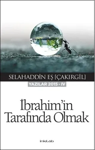 İbrahim'in Tarafında Olmak; Yazılar 2015-IV