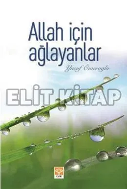 Allah İçin Ağlayanlar