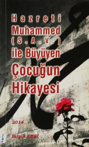 Hazreti Muhammed (s.a.v.) ile Büyüyen Bir Çocuğun Hikayesi