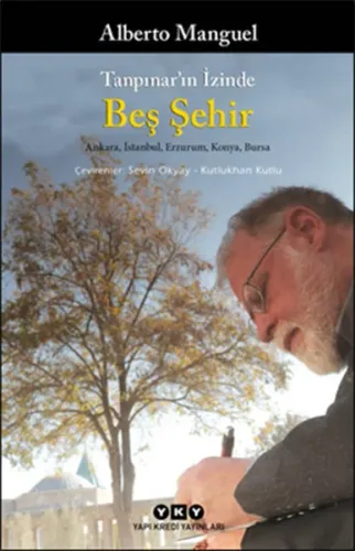 Tanpınar'ın İzinde Beş Şehir; Ankara, İstanbul, Erzurum, Konya, Bursa