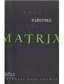 Matrıx: Kırmızı Hapı Yutmak