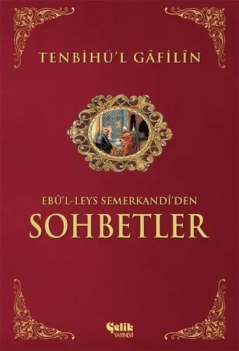 Tenbihü'l Gâfilîn Sohbetler