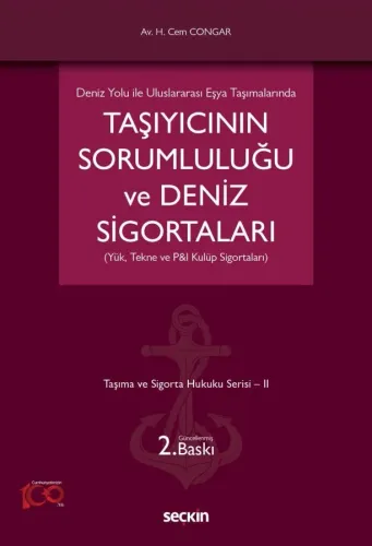 Taşıyıcının Sorumluluğu ve Deniz Sigortaları (Yük, Tekne ve P&I Kulüp Sigortaları)