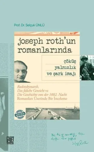 Joseph Roth'un Romanlarında Çöküş Yalnızlık Ve Şark İmajı