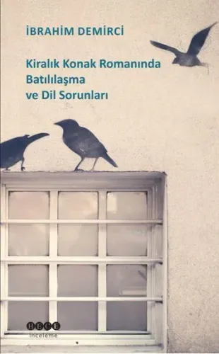 Kiralık Konak Romanında Batılılaşma ve Dil Sorunları