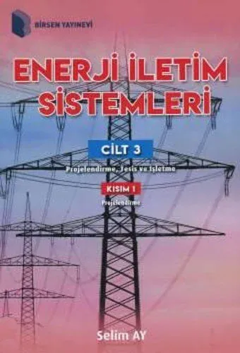 Enerji İletim Sistemleri Cilt 3 - Kısım 1