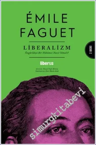 Liberalizm: Özgürlükçü Bir Hükümet Nasıl Olmalı -