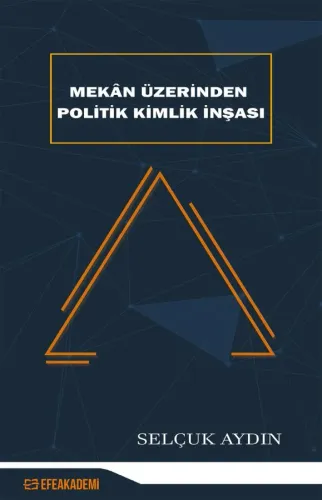 Mekan Üzerinden Politik Kimlik İnşası