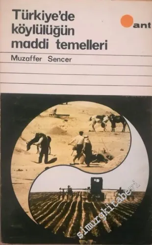 Türkiye'de Köylülüğün Maddi Temelleri (Üretim Güçleri ve Mülkiyet İlişkileri Açısından) -        1971