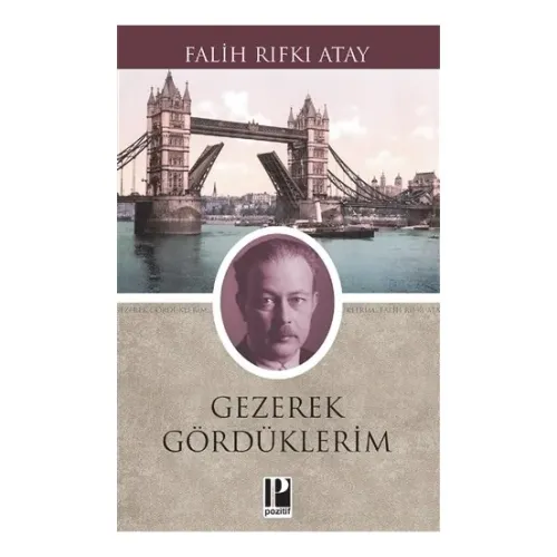 Gezerek Gördüklerim - Falih Rıfkı Atay