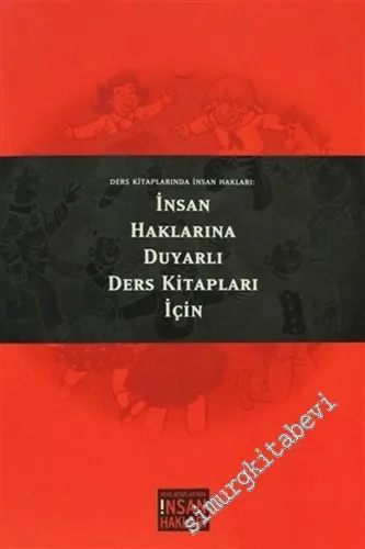 İnsan Haklarına Saygılı Bir Eğitim Ortamına Doğru (Ders Kitaplarında İnsan Hakları) -        2003